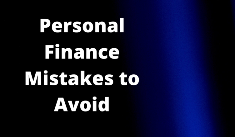 what personal finance mistakes should everyone avoid